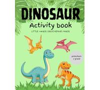 Dinosaur activity book: mazes, connect the cots, shadow matching, how to draw and coloring pages for children preschool - grade2.