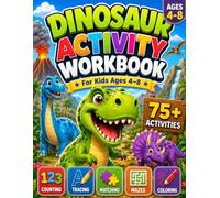 Dinosaur Activity Workbook: Fun Learning Activities for Kids Ages 4-8