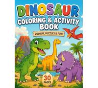 Dinosaur Adventure Activity Book: 30 Fun Coloring Pages & Mazes, Spot The Difference