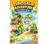 Dinosaur Adventure Coloring Book for Kids Ages 4-8: Fun and Easy Dino Coloring Pages with Big Bold Lines, Pirates, Space, Superheroes and More!