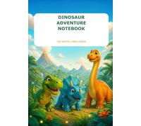 Dinosaur Adventure Notebook: 100 White Lined Pages with Fun Dinosaur Stickers for Notes, Stories and Big Ideas