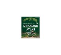 Dinosaur And Other Prehistoric Creatures Atlas