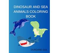 DINOSAUR AND SEA ANIMALS COLORING BOOK
