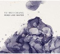 Dinosaur Annex Music Ensemble - Chang : Mind Like Water