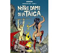 Dinosaur Bop Tome 5 Notre Dame de la Taiga