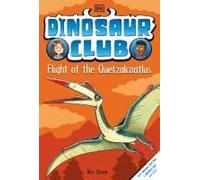 Dinosaur Club: Flight Of The Quetzalcoatlus