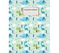Dinosaur College Ruled Composition Notebook: Dinosaur Era, Dinosaur Composition Notebook, Primary Story Journal, Grades K-2 School Exercise Book, 120 Story Pages, Blue (Kids Jurassic Composition Noteb