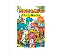 Dinosaur Color by Number Vol. 2 for Kids Ages 4-6: Fun and Easy Dinosaur Color by Number Activities