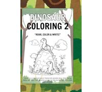 Dinosaur Coloring 2: Stomp into a world of dinosaurs! Packed with adorable dinos, dotted tracing words, and loads of fun, this book is perfect for little learners who love to draw, color, and write!