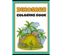Dinosaur Coloring Adventure: Unleash Your Creativity and Explore the Prehistoric World Ready to dive into the dino fun?