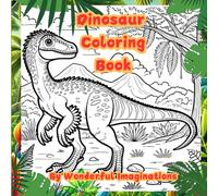 Dinosaur Coloring Book: 80 Pages of Extraordinary Dinosaurs to Color for Kids of all ages, so take a step back in time and meet the Giants who walked the Earth 65 Millions Years ago.