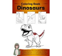 Dinosaur Coloring Book: Dinosaur Coloring Adventure: 120 Pages of Fun, Facts & Roaring Creativity!