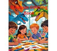 Dinosaur Coloring Book: Dinosaur Coloring Book for Kids Ages