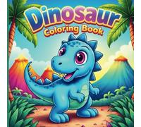Dinosaur Coloring Book: Easy Patterns for Kids Ages 3-6, 51 Pictures of Cozy Dinosaurs