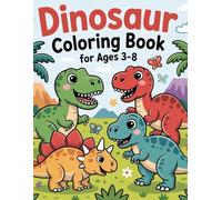 Dinosaur Coloring Book: for Ages 3-8