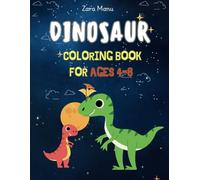 Dinosaur Coloring Book for Ages 4-8: Screen-Free STEM Fun combines art with science, making it ideal for young paleontologists and dinosaur enthusiasts.