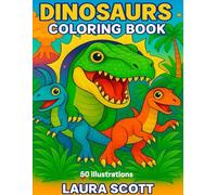 Dinosaur Coloring Book for Kids - 50 Fun and Easy Dinosaur Illustrations: T-Rex, Triceratops, Stegosaurus and More - Fun Coloring for Kids Ages 3-10
