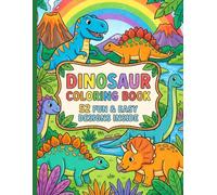 Dinosaur Coloring Book for Kids: 52 Fun & Easy Dino Coloring Pages for Boys and Girls Age 3-5, Preschoolers and Toddlers | Perfect Children's Dinosaurs Coloring Book for Little Dino Lovers