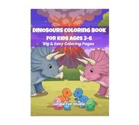 Dinosaur Coloring Book for Kids Ages 3-6: Big & Easy Coloring Pages of Cute Dinosaurs for Toddlers and Preschoolers