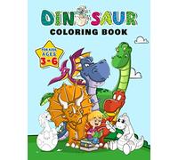 Dinosaur Coloring Book for Kids ages 3-6: Fantastic Dinosaurs to Color with over 100 Unique pages, Great Gift for Boy & Girl