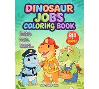 Dinosaur Coloring Book for Kids Ages 3-6: Fun and Easy Dino Jobs with Thick Lines | Firefighter, Police, Doctor & More