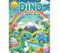 Dinosaur Coloring Book for Kids Ages 3-6: Fun & Cute Prehistoric Creatures for Toddlers: Cute & Simple Dinosaur Coloring Pages for Little Hands to Spark Creativity & Fun