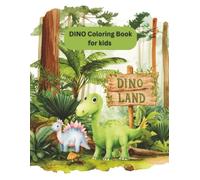 Dinosaur Coloring Book for Kids Ages 4-8: Fun and Easy Dino Coloring Pages Featuring T-Rex, Triceratops, Stegosaurus & More: Perfect Dinosaur Activity ... Illustrations | Educational & Screen-Free Fun