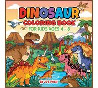 Dinosaur Coloring Book for Kids Ages 4-8: Fun and Easy Dinosaur Coloring Pages for kids | 51 Unique Dinosaur Coloring Pages | Play with T Rex, ... Images | Big Bold Outlines for Easy Color