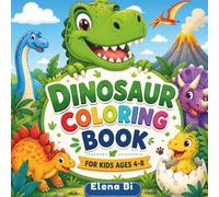 Dinosaur Coloring Book For Kids Ages 4-8: Includes Colored Versions for Every Page to Guide and Inspire