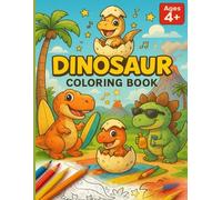 Dinosaur Coloring Book for Kids Ages 4+: Big Friendly Dinosaurs to Color for Preschool and Early Elementary Kids
