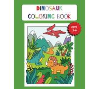 Dinosaur Coloring Book for Kids and Toddlers: More than 30 large-size coloring activities and dot-to-dots