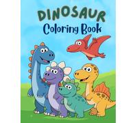 Dinosaur Coloring Book for Kids: Explore the Amazing World of Dinosaurs