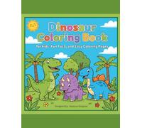 Dinosaur Coloring Book: for kids: Fun facts and Easy Coloring Pages