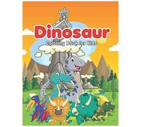 Dinosaur Coloring Book For Kids: High-Quality Dinosaurs Coloring Book For Kids Ages - Cute And Creative Coloring Book For Children, The Best Gift For Kids Who Extremely, Great Gift For Boys & Girls, A