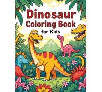 Dinosaur Coloring Book for Kids: Large, Simple Dino Coloring Pages for Young Artists Ages 5-7