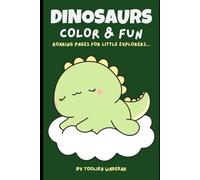 Dinosaur Coloring Book for Kids: Realistic, Fun, Adorable Illustrations for Your Young Dinosaur Enthusiast - Explore Prehistoric Lands within the Dino Family Universe