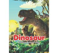 Dinosaur Coloring Book For Kids: The Book Contains & Dragon Images, Making It An Ideal Kids Gift For Or New Year - Cute Dinosaurs Coloring And Activity Book For Toddlers Preschool Boys And Girls, Ages