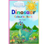 Dinosaur Coloring Book: Fun and Easy Dinosaur Coloring Pages for Boys and Girls Ages 3-8
