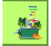 DINOSAUR COLORING BOOK: FUN AND EASY DINOSAUR PICTURES TO COLOR FOR AGES 3-8