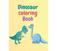 Dinosaur coloring book: Gift coloring book for kids girls and boys lovly dinosaur age 1-3 2-4 4-8