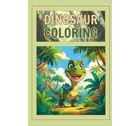 Dinosaur Coloring: Color, Play and Discover with Dinosaurs! Jurassic Activities and Fun Words to Color!