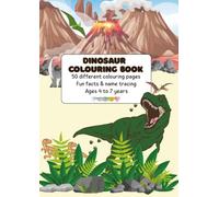 Dinosaur Colouring Book: 50 Colouring pages, fun facts and name tracing