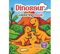 Dinosaur Colouring Book: Cute and Simple Dinosaurs to Color for Boys and Girls - Early Learning Activity Book