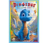 Dinosaur Colouring Book for Children Ages 4-8 With 50 Cute Illustrations to Colour: From Brontosaurus to T-Rex - Perfect for All Enthusiastic Young Dino Fans