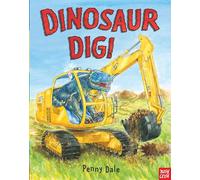 Dinosaur Dig! (Penny Dale's Dinosaurs)