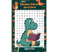 Dinosaur Educational Word Search Puzzle Book for Kids:: Fun and Challenging Dinosaur and Classroom-Themed Word Searches | Dinosaur School Puzzle Book ... 6x9, 102 pages, 50 Amazing Beginner Puzzles!