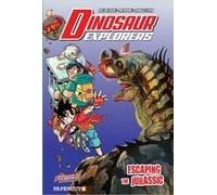 Dinosaur Explorers Vol. 6: Escaping The Jurassic