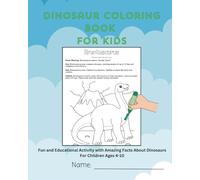 Dinosaur Facts and Coloring Book for Kids