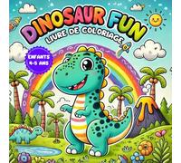 DINOSAUR FUN Livre de coloriage enfants 4-5 ans: Dinosaures