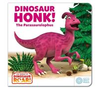 Dinosaur Honk! The Parasaurolophus: Book 9
